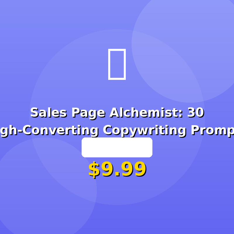 Sales Page Alchemist: 30 High-Converting Copywriting Prompts