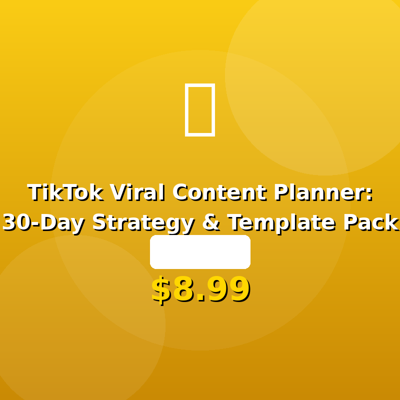 TikTok Viral Content Planner: 30-Day Strategy & Template Pack